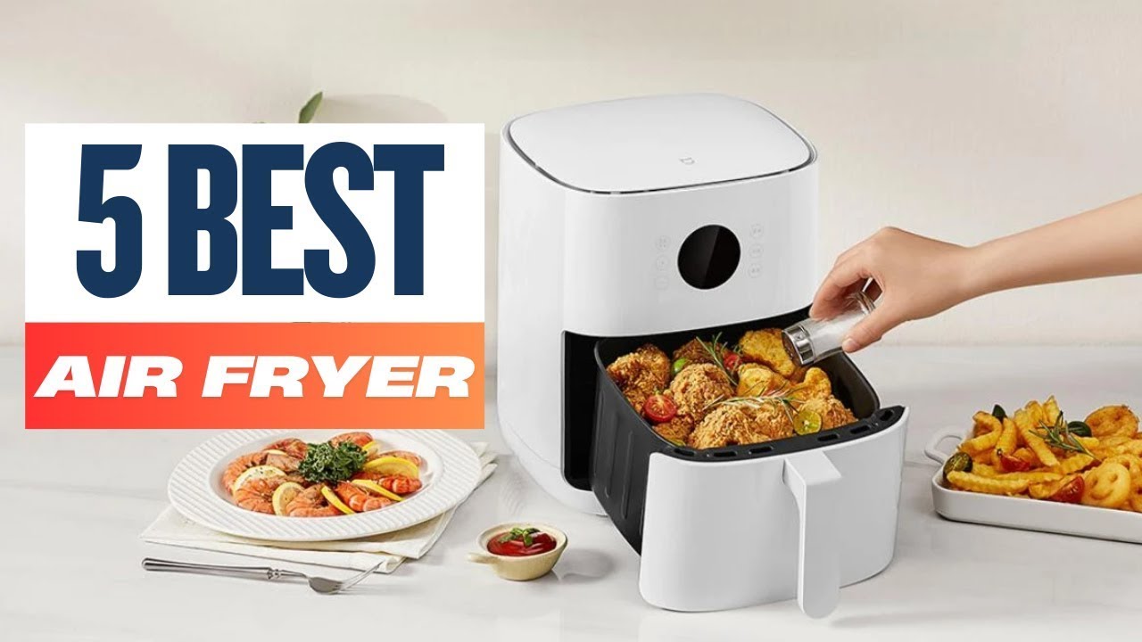 Top 5 Best Air Fryers | Air Fryers with the Best Features for Fast, Crispy Cooking On Aliexpress