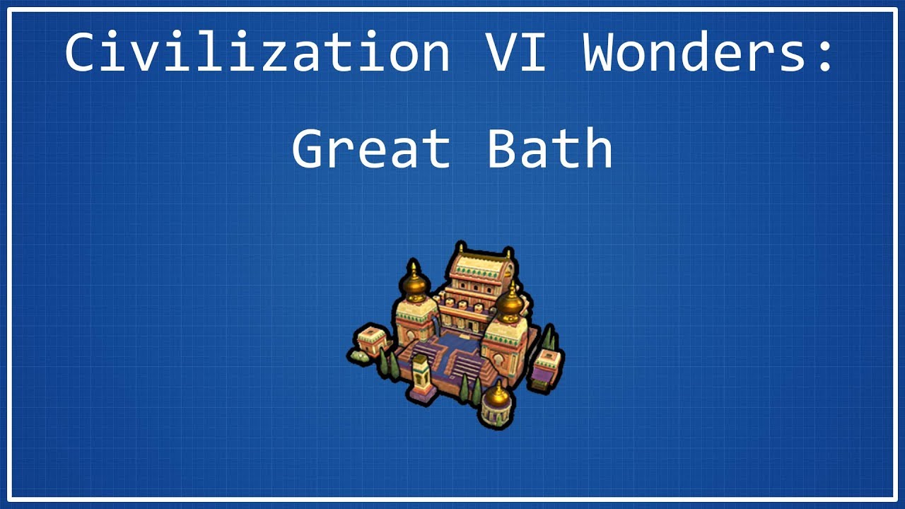 Great Bath - Civilization VI Wonder Spotlight
