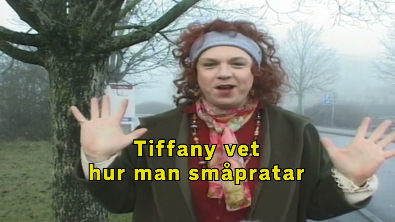 Tiffany vet hur man småpratar