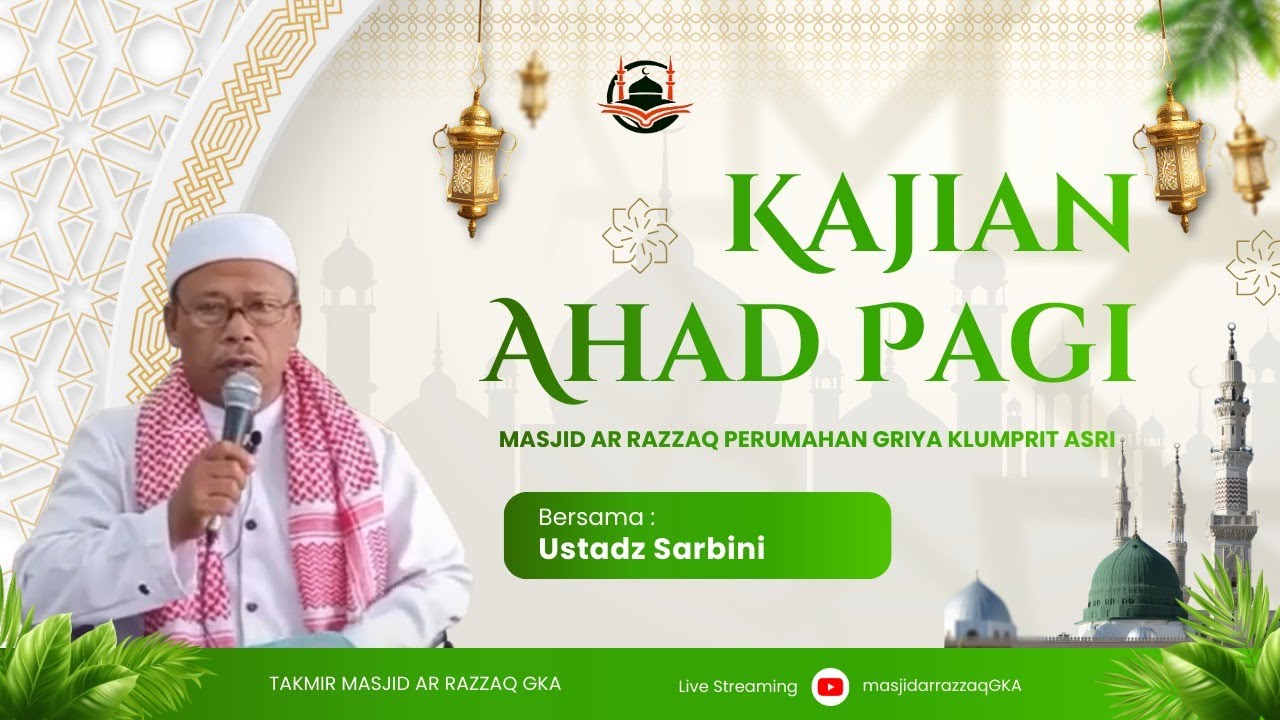 Kajian Rutin Ahad pagi Masjid GKA bersama Ust. Sarbini