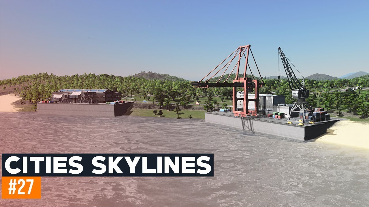 Cities Skylines 2019 | #27 | PORT