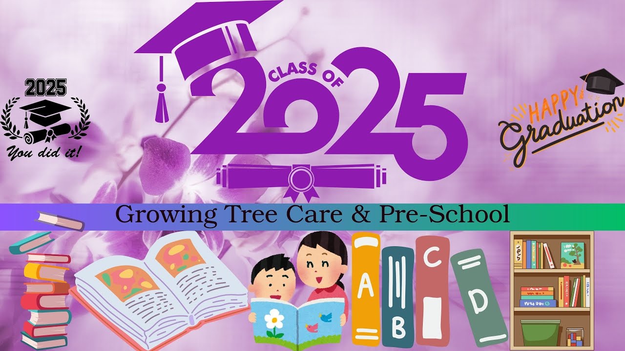 Growing Tree Care & Pre-School Graduation 2025. Subscribe Is Free
