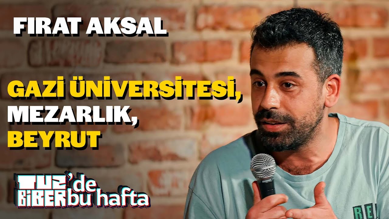 Fırat Aksal - Gazi &Uuml;niversitesi, Mezarlık, Beyrut | TuzBiber'de Bu Hafta
