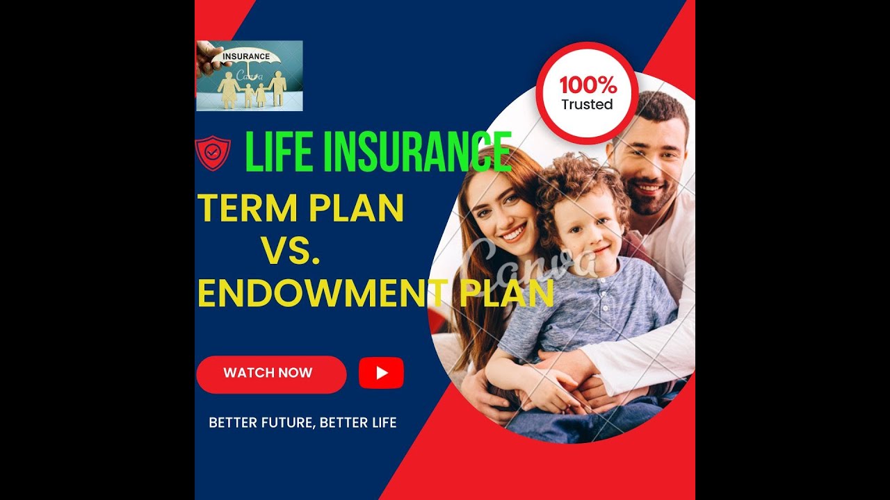 Term Plan vs. Endowment Plan: Why Term Insurance is the Smarter Choice