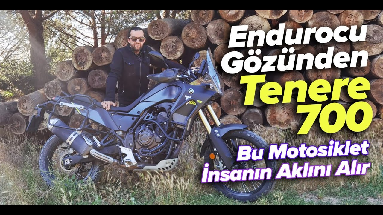 Endurocu Gözünden Tenere 700 | Bu Motosiklet İnsanın Aklını Alır