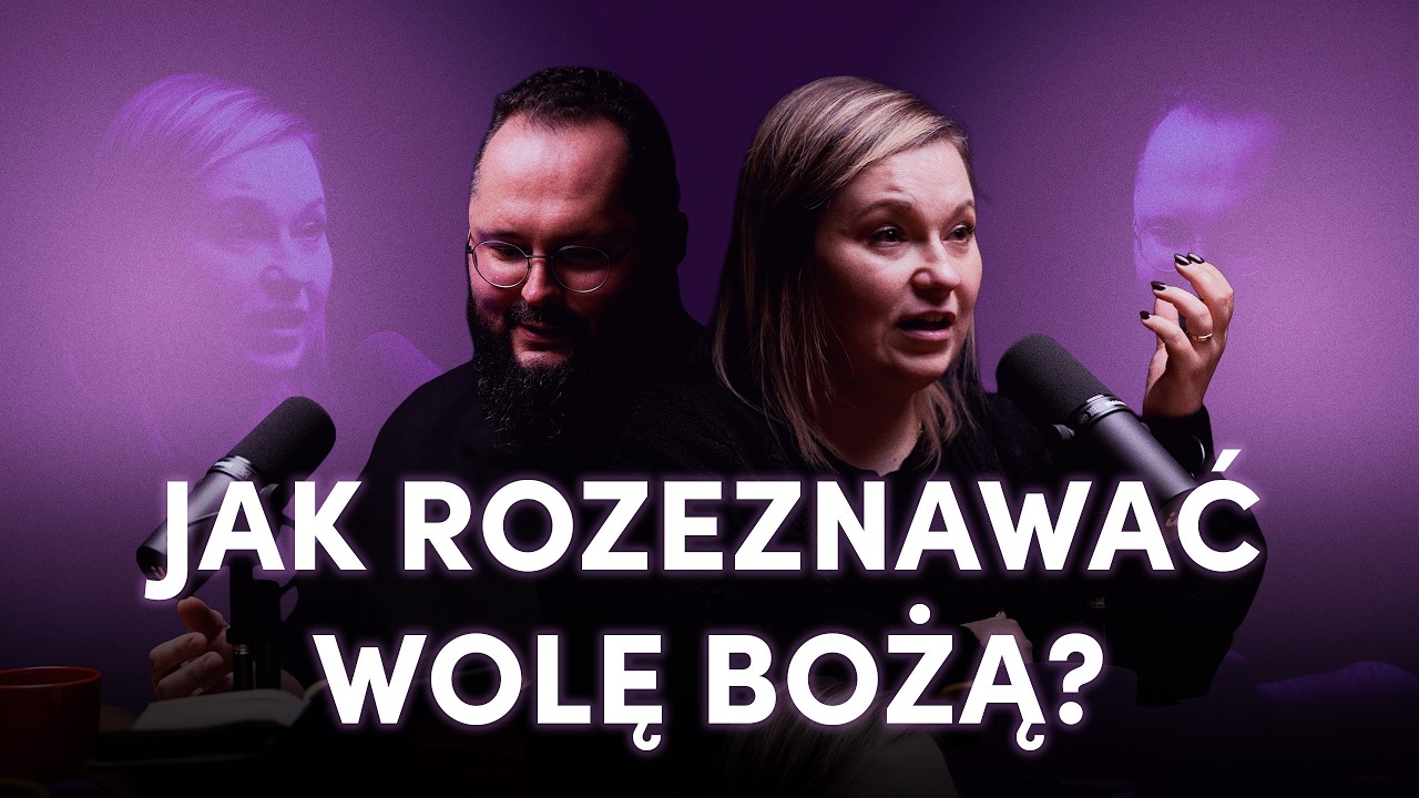 Skąd wiedzieć co jest wolą Bożą? | Rekolekcje adwentowe #5