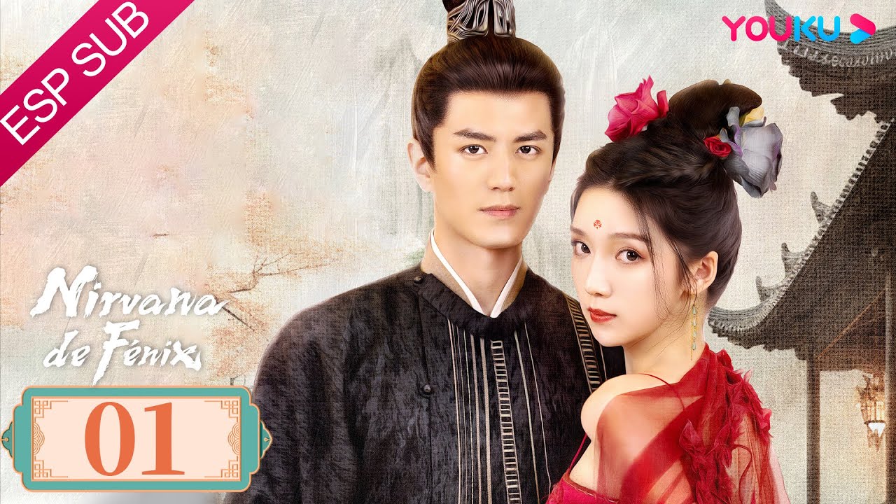 ESPSUB [Nirvana de fénix] | EP01 | Traje Antiguo / Romance | Li Jiulin / Xiao Yu | YOUKU