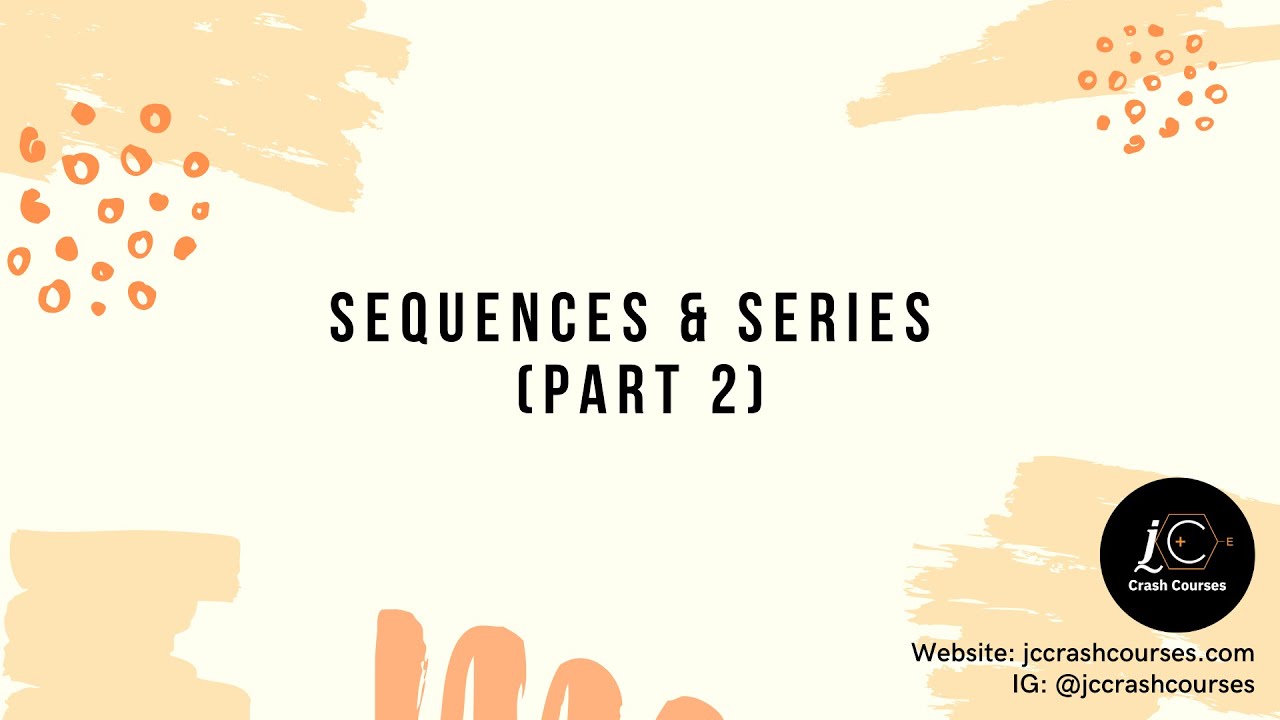 H2 Mathematics: Sequences and Series (part 2/2)