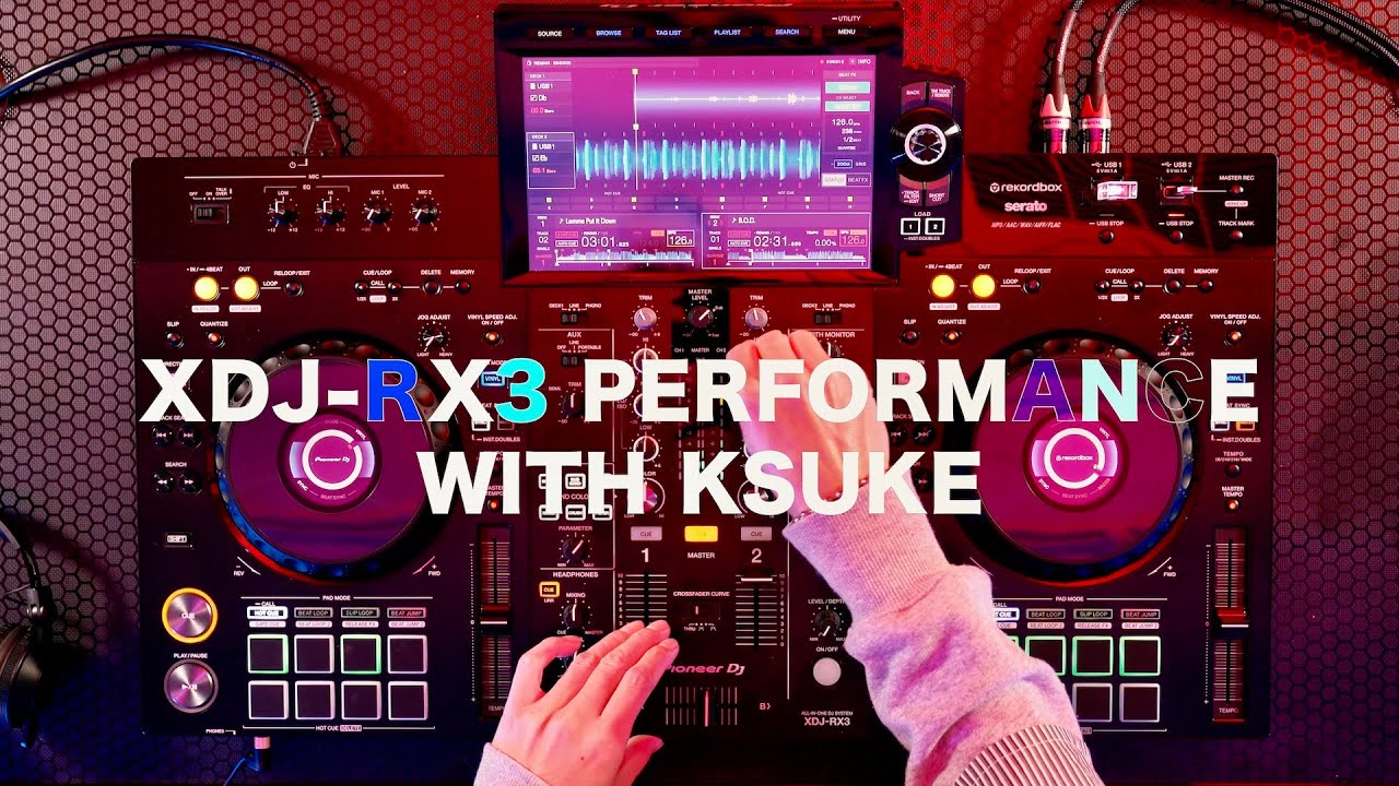 【DJミックス】XDJ-RX3 Performance with KSUKE