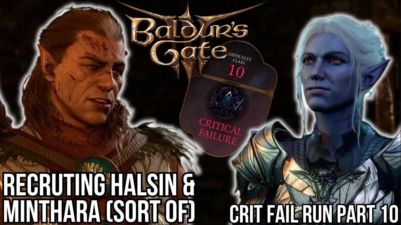 Recruiting Halsin and Minthara (sort of...) | Crit Fail Run Part 10 | Baldur's Gate 3 | May 31st VOD