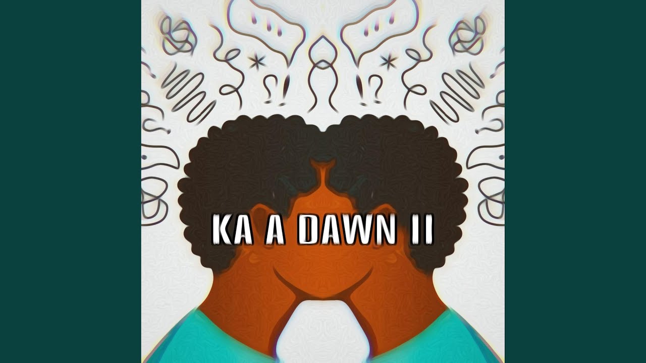 Ka a dawn II
