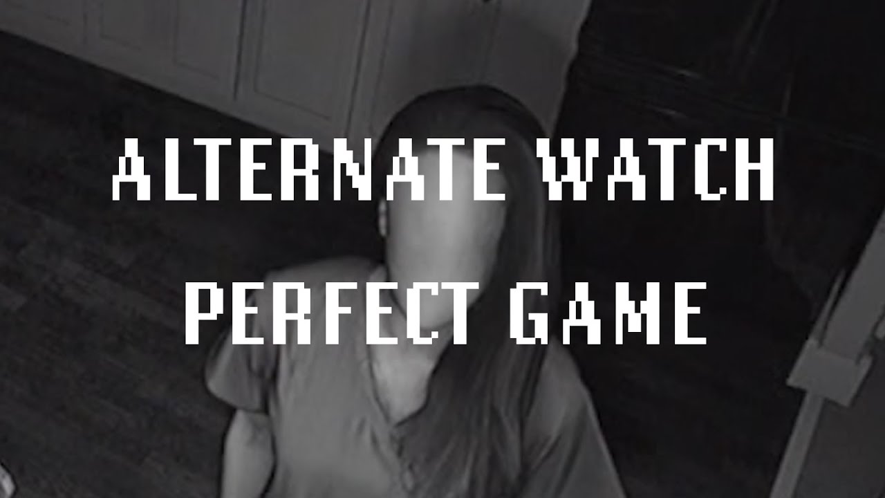 alternate watch PERFECT GAME