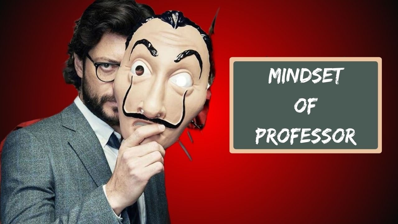 The Professor Ka Mindset &ndash; How to Win in Life | Money Heist Hindi