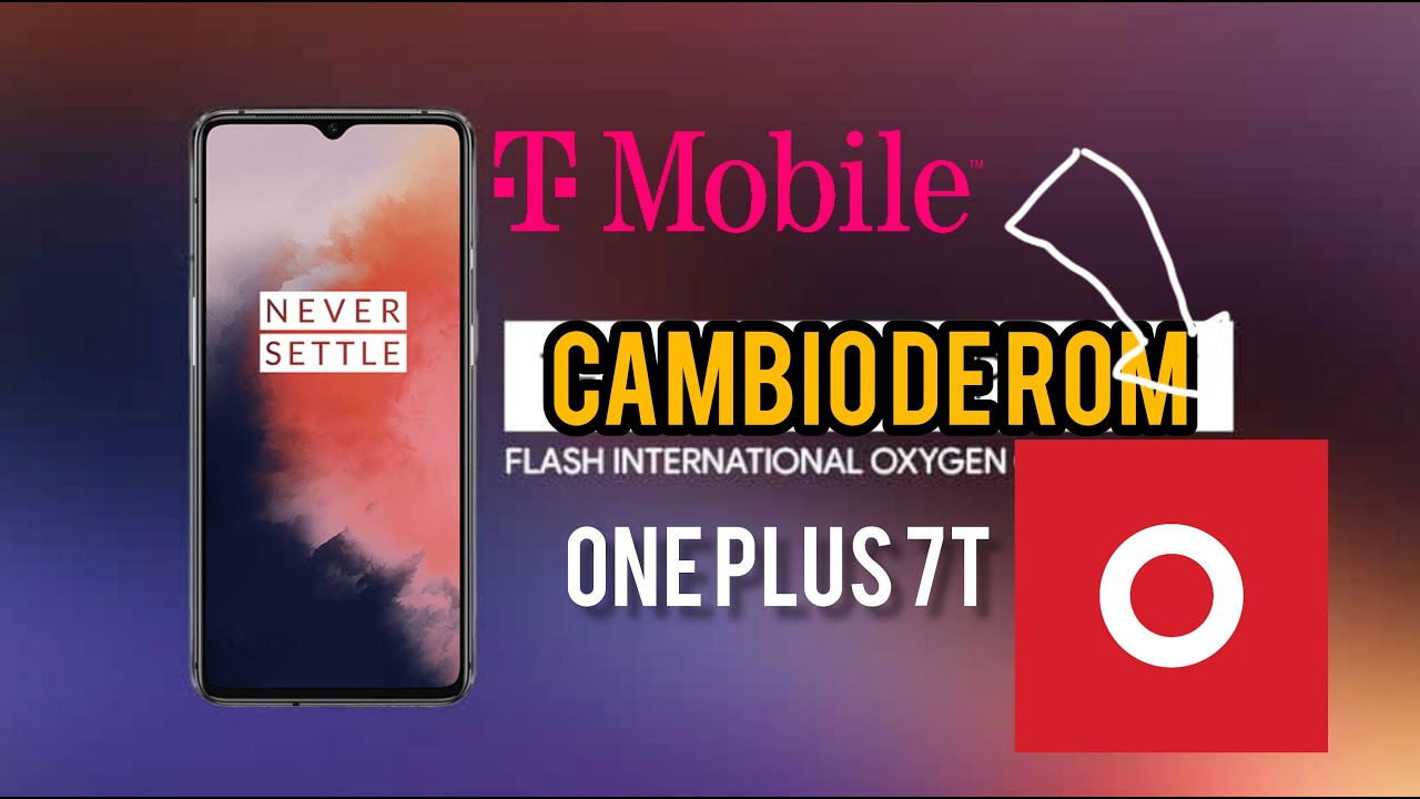 Cambio de ROM T-Mobile a ROM GLOBAL | OnePlus 7T (2021)
