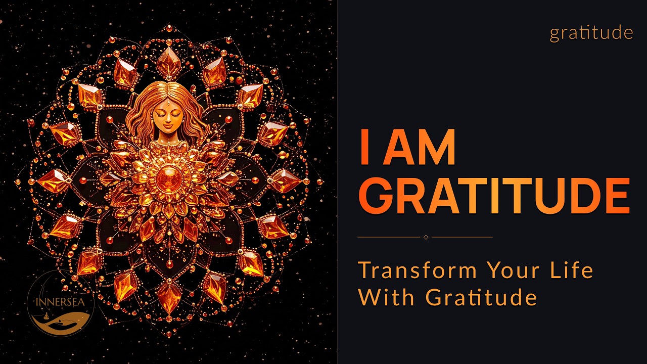 I AM GRATITUDE | Transform Life 528Hz ✨🧡
