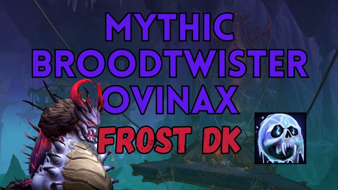 Mythic Broodtwister Ovinax | Frost DK PoV | Ad Elysium | Nerub-ar Palace