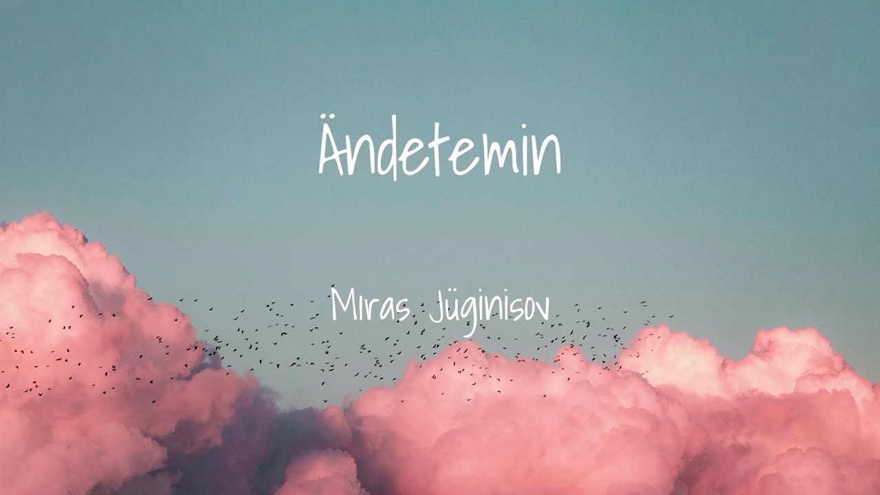 Miras J&uuml;g&uuml;n&uuml;sov - &Auml;ndetemin (Lyrics) Мирас Жүгүнүсов - Әндетемін (Мәтін, Текст, Караоке)