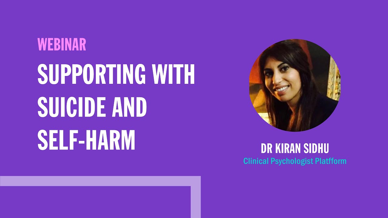 Webinar: Supporting suicide and self harm
