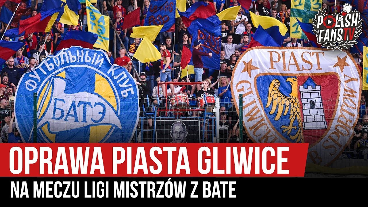 Oprawa Piasta Gliwice na meczu LM z BATE Borys&oacute;w (17.07.2019 r.)