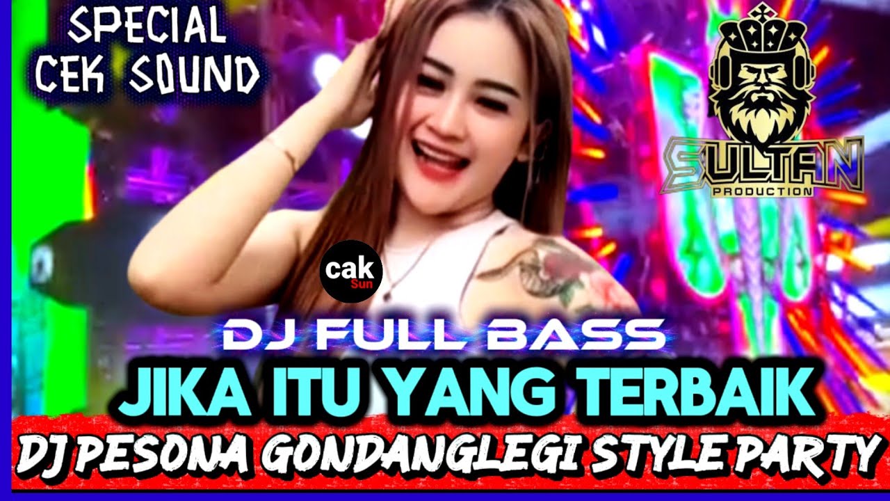 DJ JIKA ITU YANG TERBAIK - BASS BLAYER STYLE PARTY ❗COCOK UNTUK CEK SOUND KARNAVAL 🔥🔥