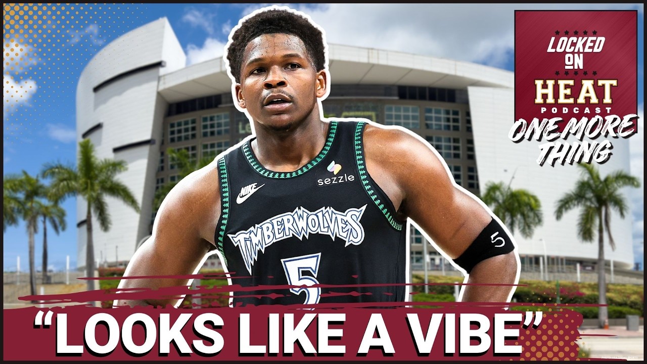 VIBE: Is Anthony Edwards the Miami Heat's ULTIMATE Whale? | Miami Heat Podcast