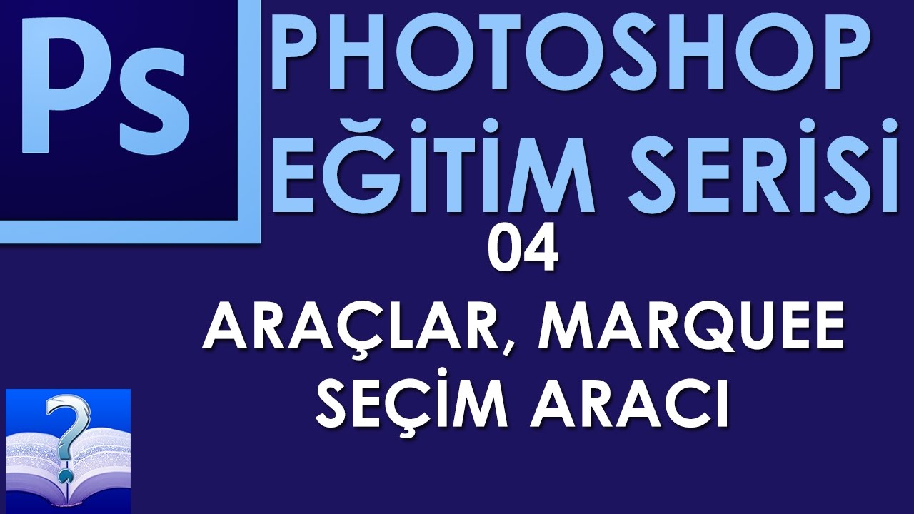 Photoshop - 04 - Araçlar, Marquee Seçim Aracı