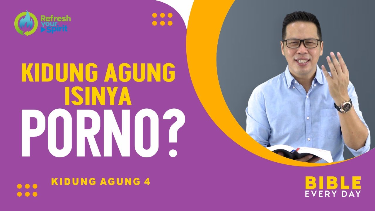 Kidung Agung Isinya Porno? (Kidung Agung 4) - Petrus Kwik  |  BIBLE EVERY DAY