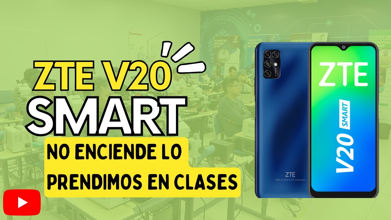 ZTE v20 Smart No Enciende!!!
