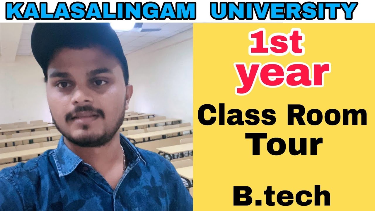 Class room tour || KALASALINGAM UNIVERSITY || Telugu || B.tech