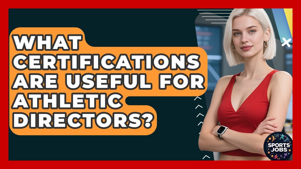 What Certifications Are Useful For Athletic Directors? - Sports Jobs