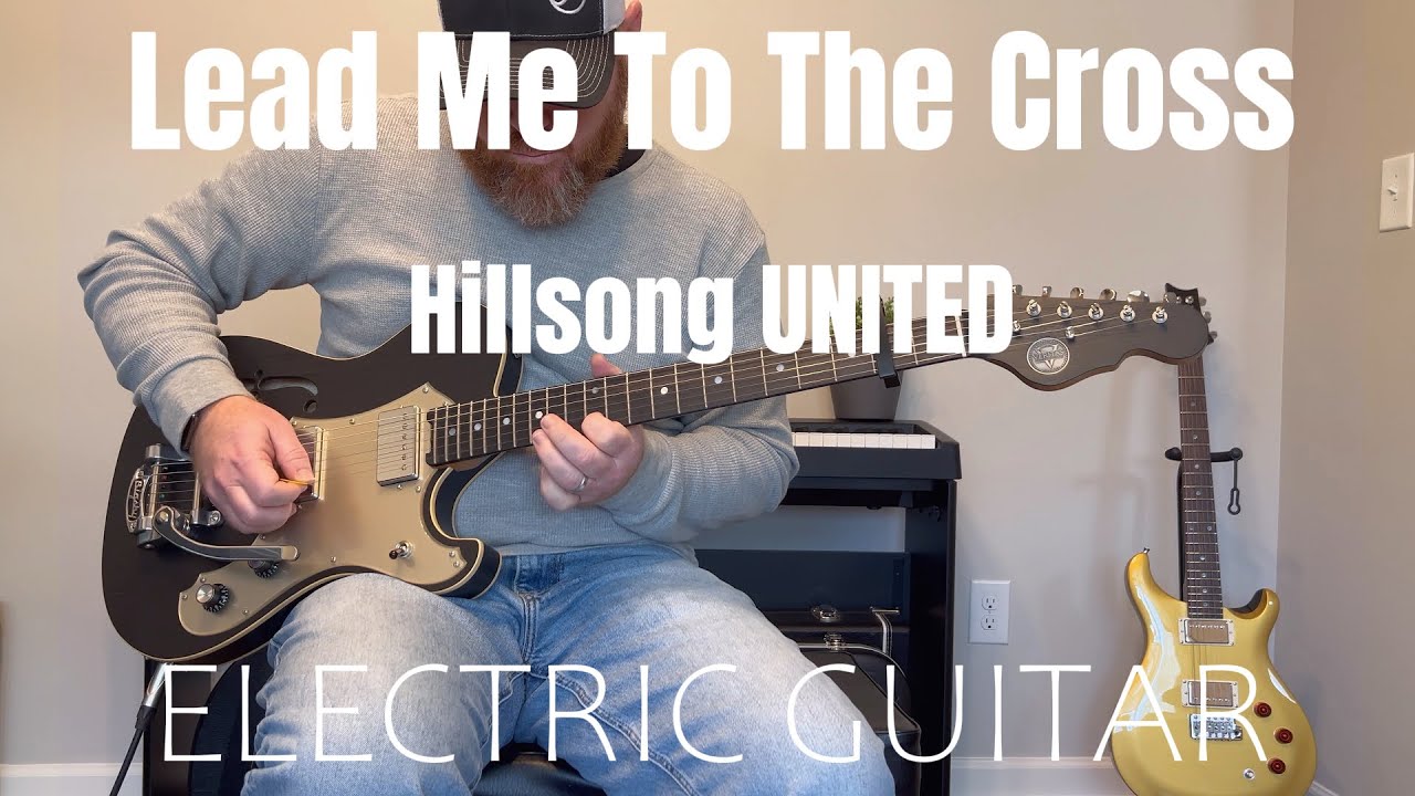Lead Me To The Cross - Hillsong UNITED, Brooke Ligertwood - Electric guitar (Line 6 Helix)