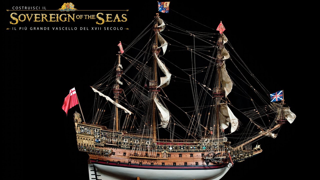 Costruisci il Sovereign of the Seas - il più grande vascello del XVII Secolo