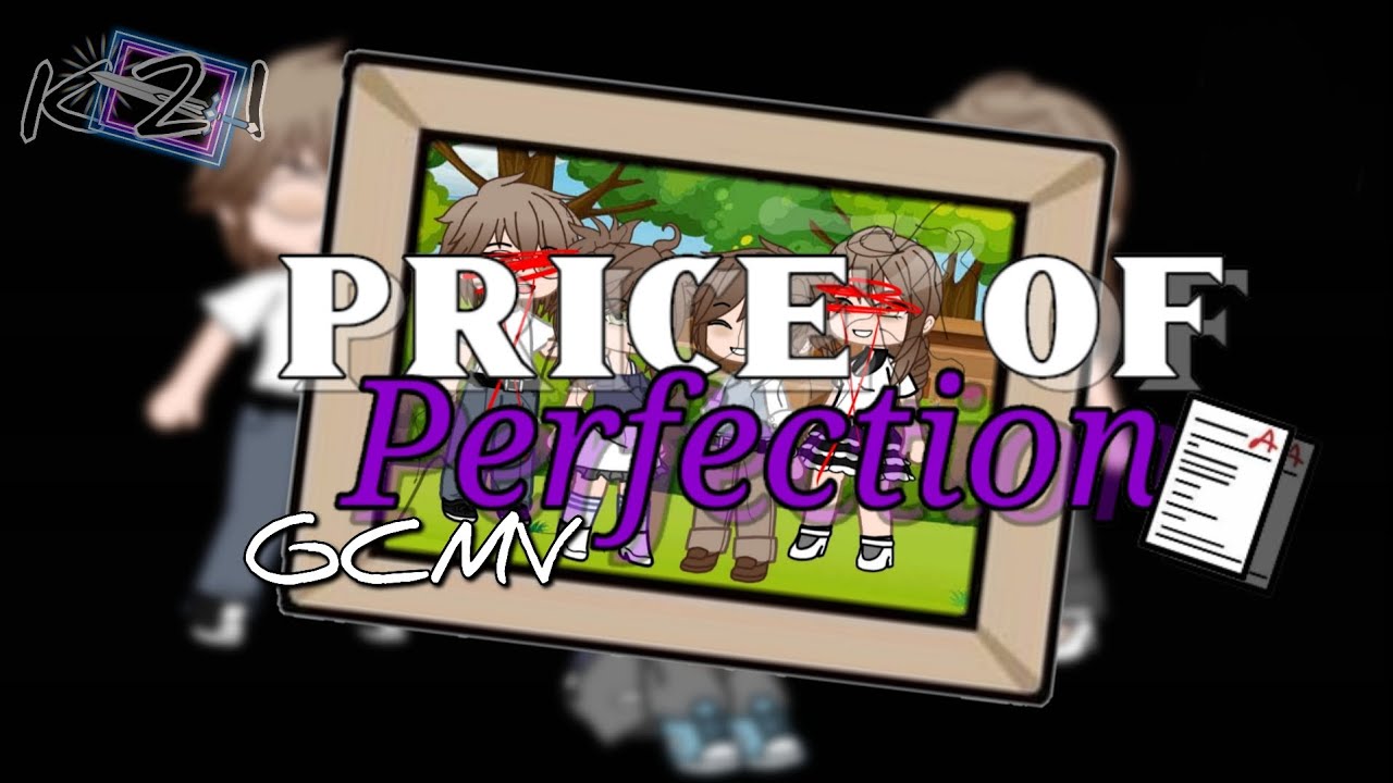 Price of Perfection {GCMV}|| Kathrine Lynn- Rose