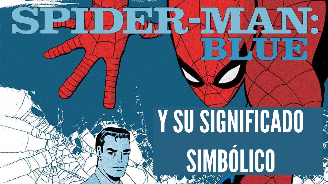 Spider-Man: Blue. Análisis del significado simbólico