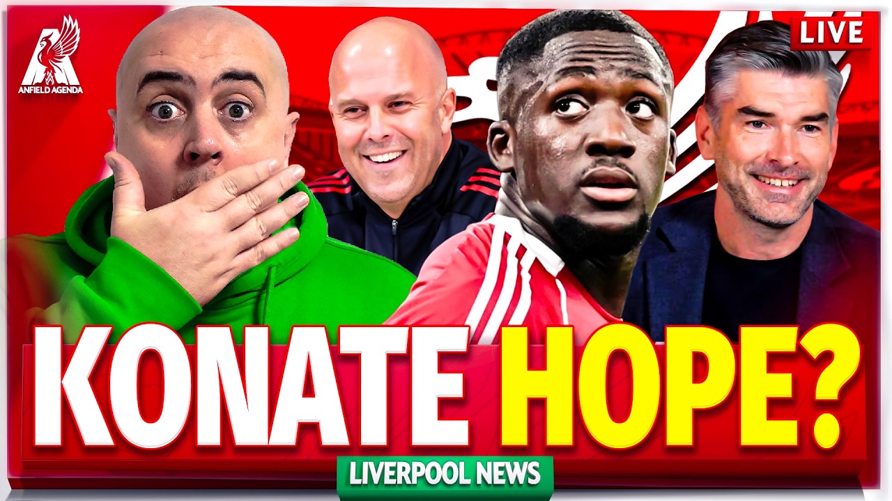 LIVERPOOL STILL HOPEFUL ON KONATE DEAL! + HUGHES TO AL-HILAL? Liverpool FC Latest Transfer News