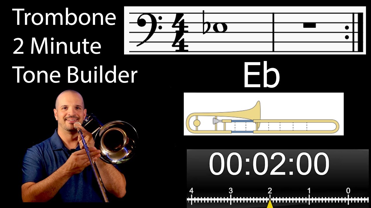 Note Eb   Trombone 2 Minute Tone Builder