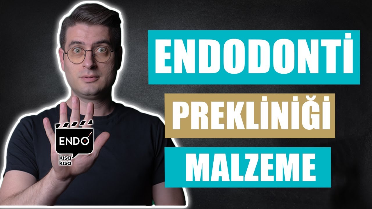 Endodonti Prekliniğinde Hangi Malzemeleri Malzemeleri Kullanıyorsunuz? I Malzemenin Önemi