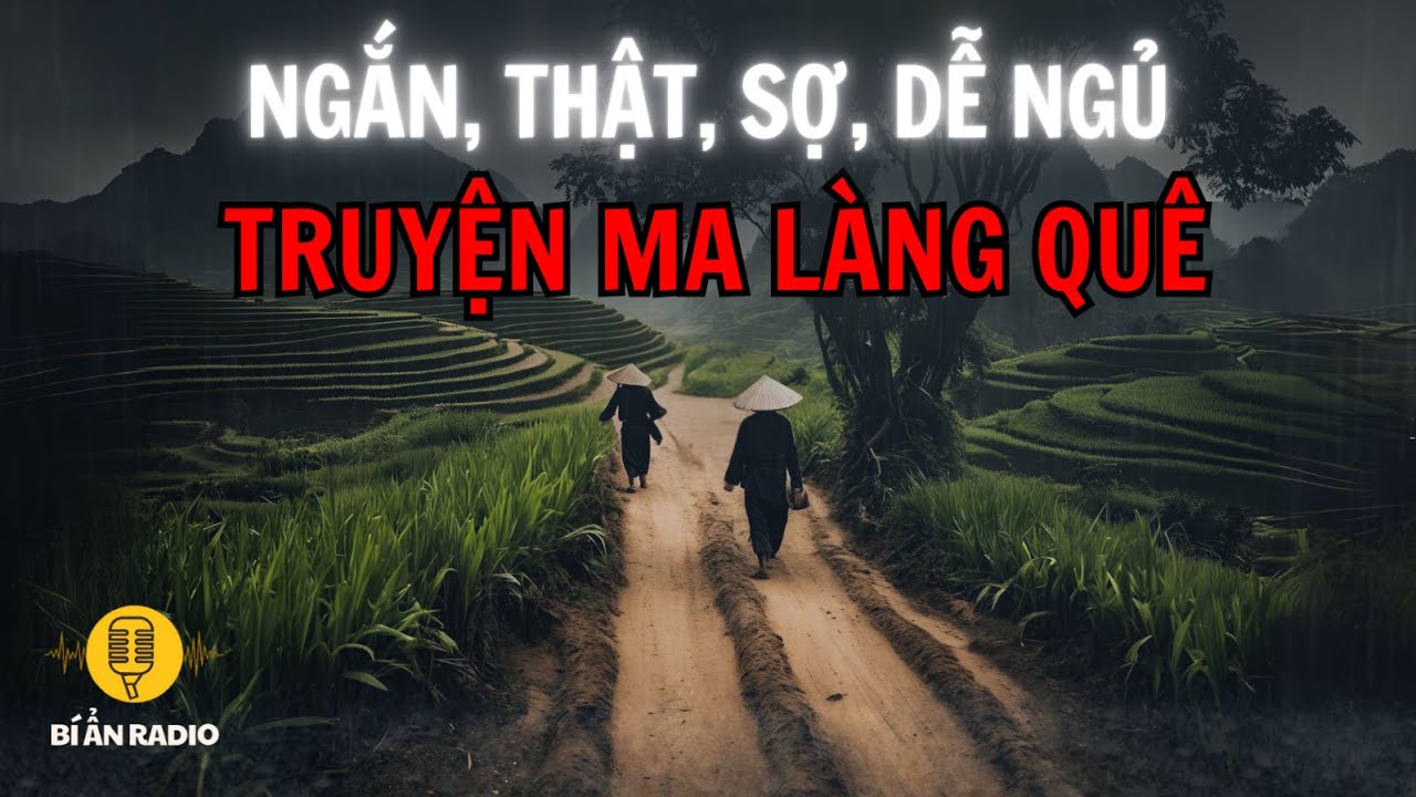 [Recap] Truyện ma Bắc Bộ có thật, cực hay, sợ và dễ ngủ #truyendemkhuya #chuyenma