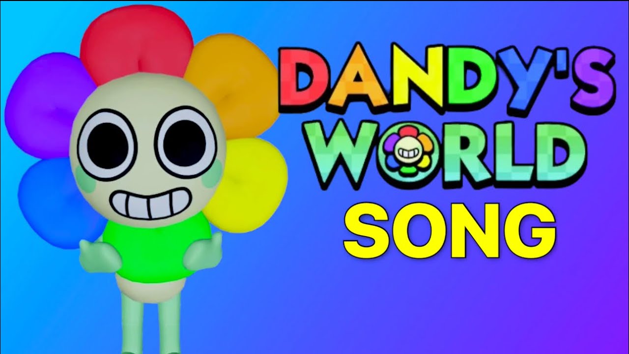 Dandy&rsquo;s World Song Animated Music Video