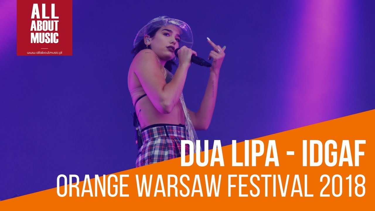 Dua Lipa - IDGAF (live at Orange Warsaw Festival 2018)