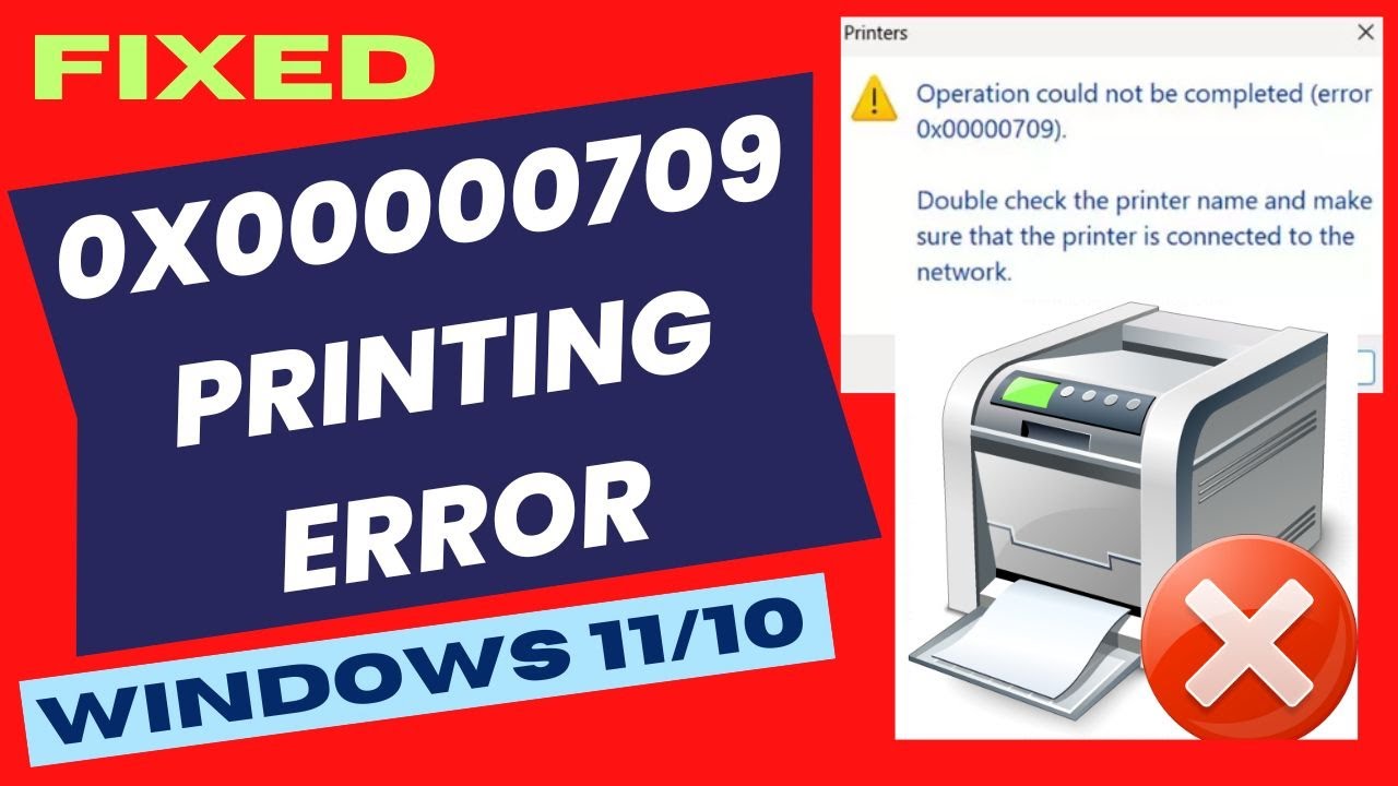 0x00000709 Printing error Operation could not completed Windows 10 / 11 Fixed