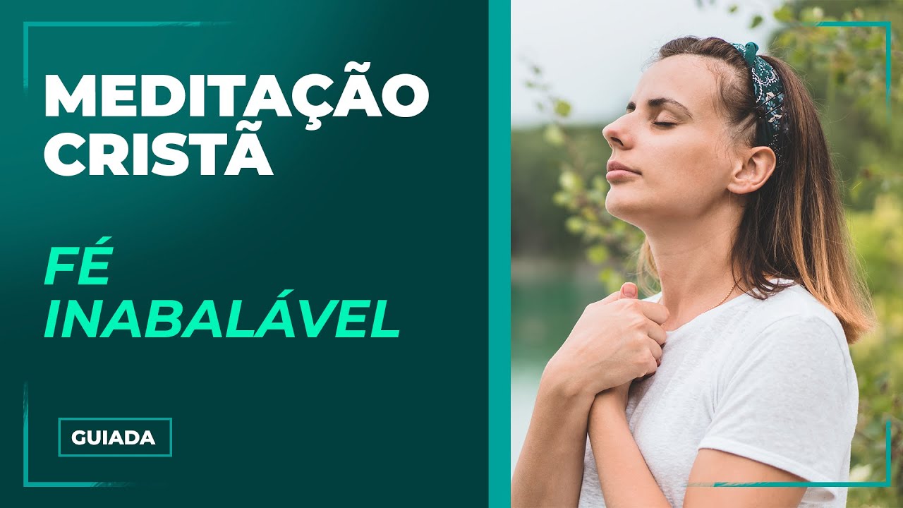 Meditação para ter uma Fé Inabalável - Jordana Cantarelli