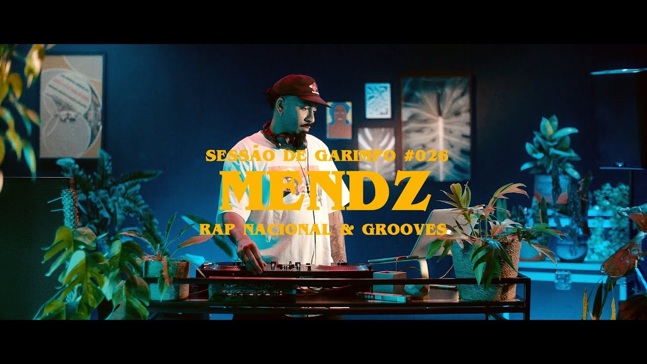 SESSÃO DE GARIMPO #026 - Rap Nacional & Grooves by MENDZ