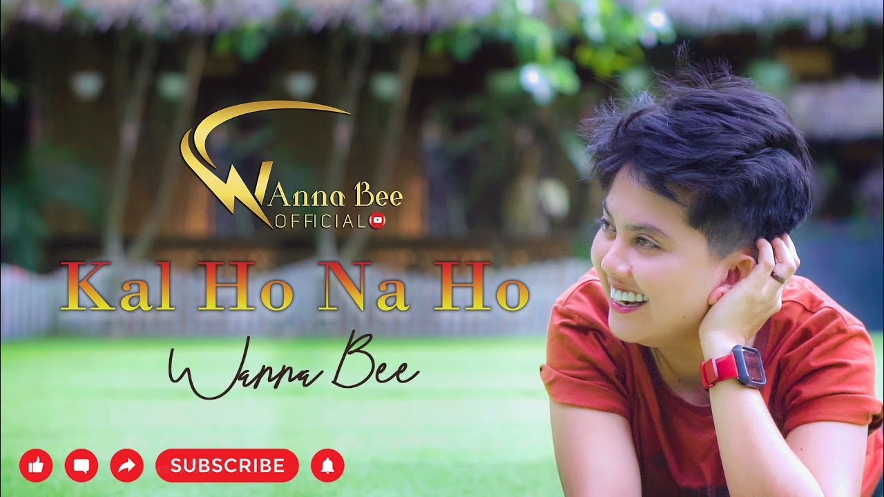Wanna Bee - Kal Ho Naa Ho (cover)|| Sonu Nigam || Wanna Annisyah Purba
