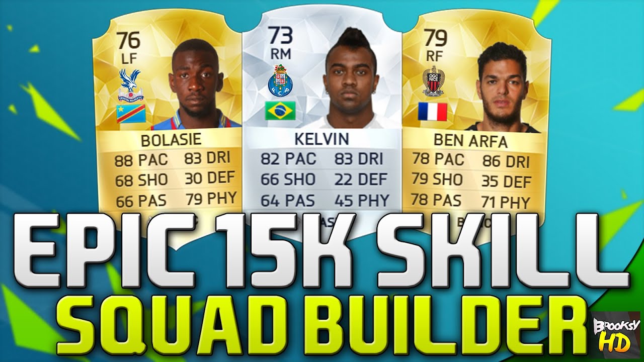 EPIC 15K SKILL SQUAD BUILDER!!! Ft. Kelvin & Bolasie | FIFA 16 Ultimate Team Squad Builder