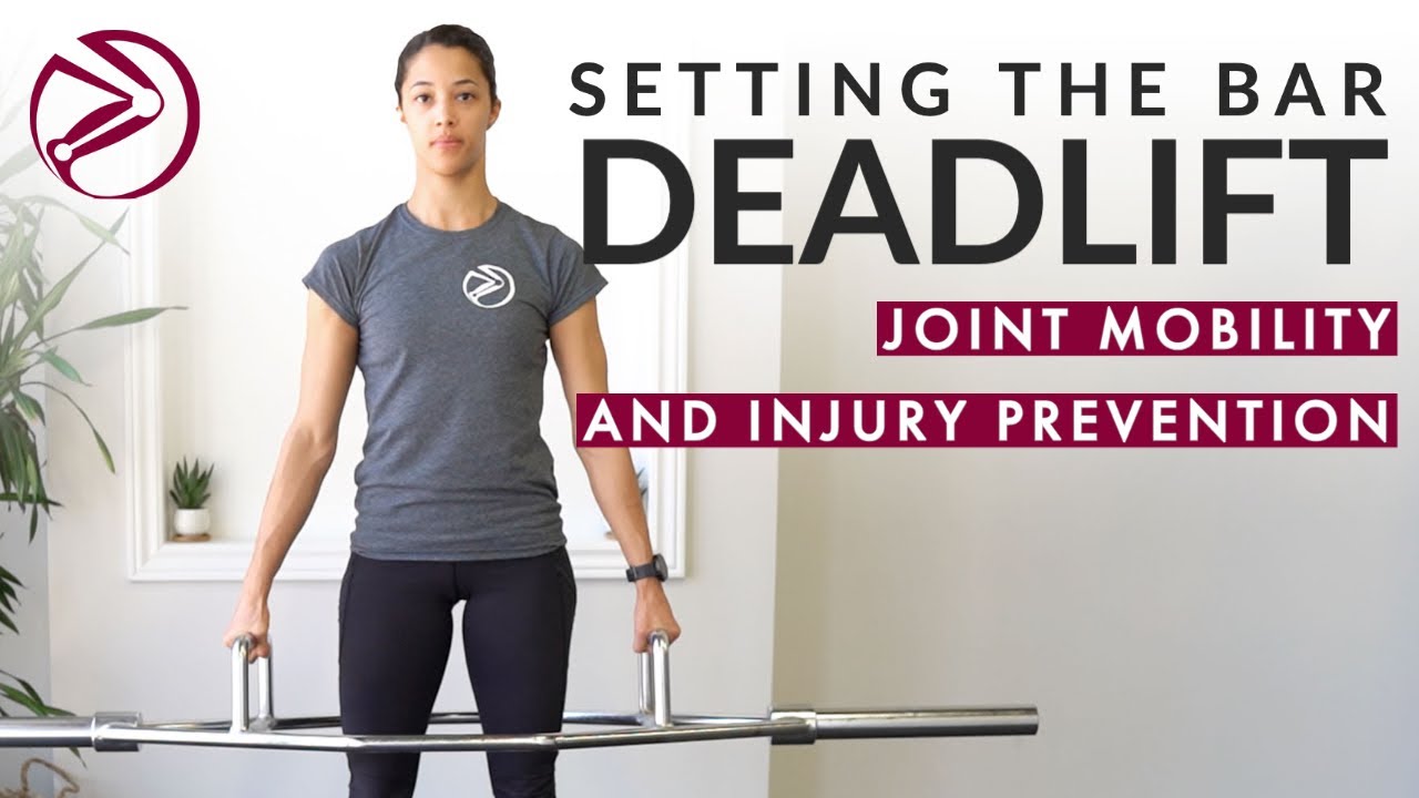 The DEADLIFT: joint mobility and injury prevention