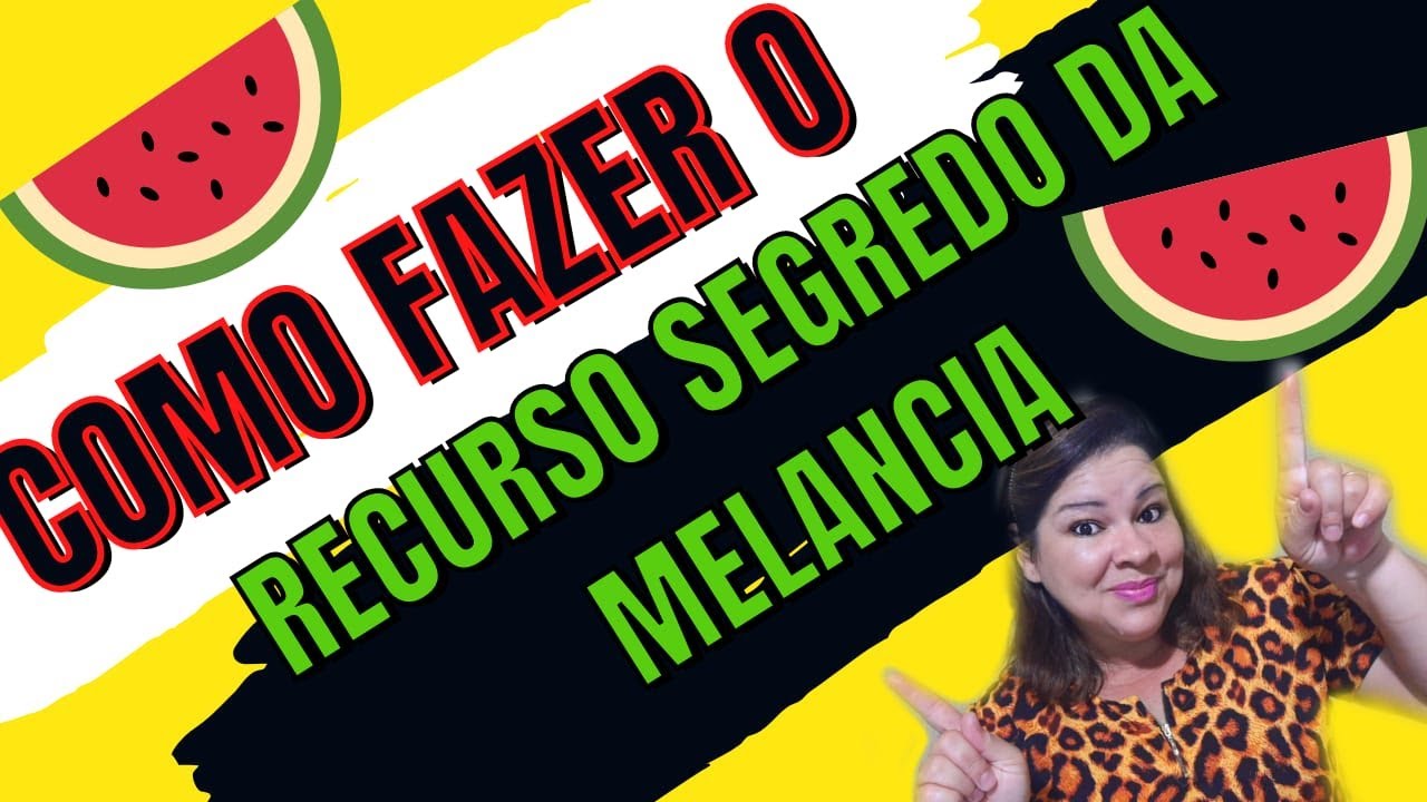 COMO FAZER O RECURSO VISUAL DO SEGREDO DA MELANCIA PARA PREGAR PARA AS CRIANÇAS