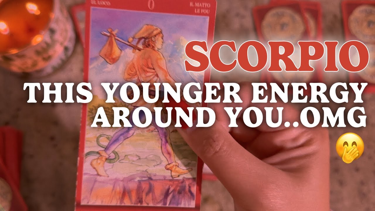SCORPIO: THIS YOUNGER PERSON IS HOPING YOU’LL DO SOMETHING 😳💕 THEIR SECRET FEELINGS & FANTASIES