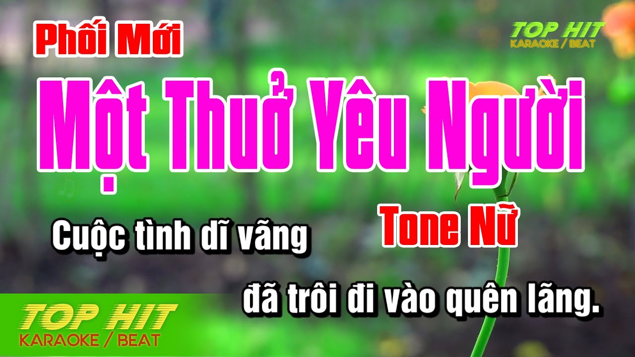 Một Thuở Yêu Người (Phối Mới) Karaoke Tone Nữ Nhạc Sống TOP HIT KARAOKE TOP HIT KARAOKE