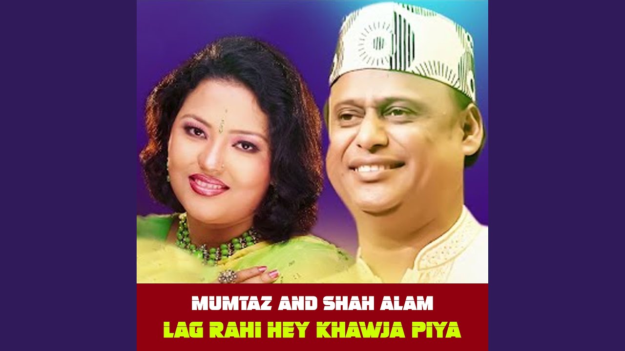 Lag Rahi Hey Khawja Piya